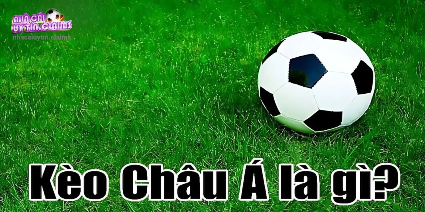 Định nghĩa kèo châu Á